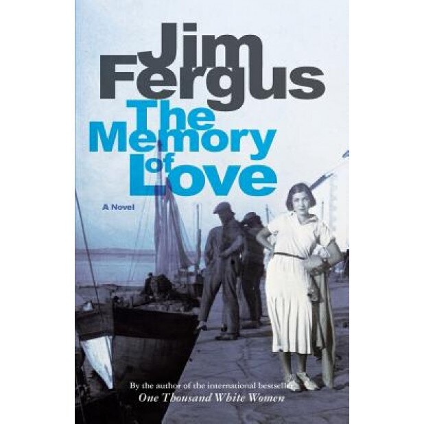 The Memory of Love, Jim Fergus (Author)