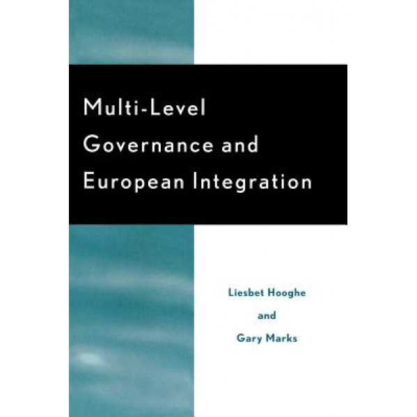 Multi-Level Governance and European Integration, Lisbet Hooghe (Author)