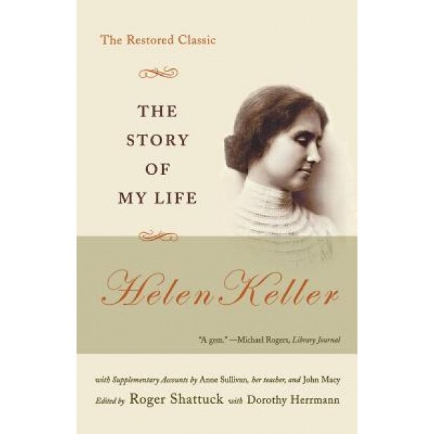 The Story of My Life: The Restored Classic, Helen Keller (Author)