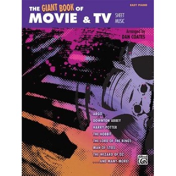 The Giant Book of Movie & TV Sheet Music: Easy Piano, Dan Coates (Composer) The Giant Book of Movie & TV Sheet Music: Easy Piano, Dan Coates (Composer)