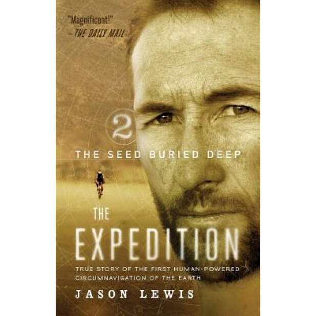 The Seed Buried Deep (the Expedition Trilogy, Book 2), Jason Lewis (Author)