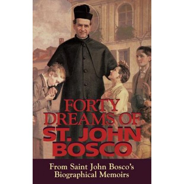 Forty Dreams of Saint John Bosco, St John Bosco