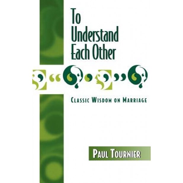 To Understand Each Other, Paul Tournier (Author)