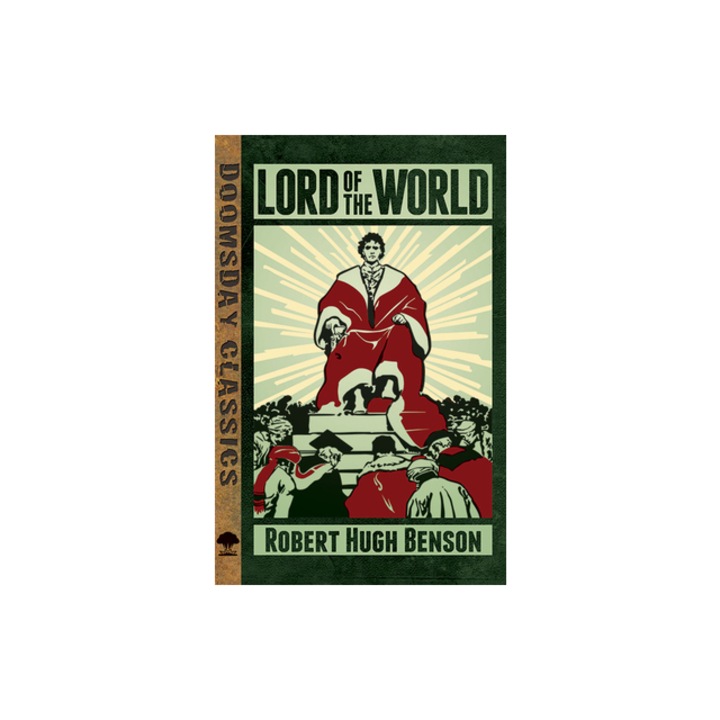 Lord of the World, Robert Hugh Benson