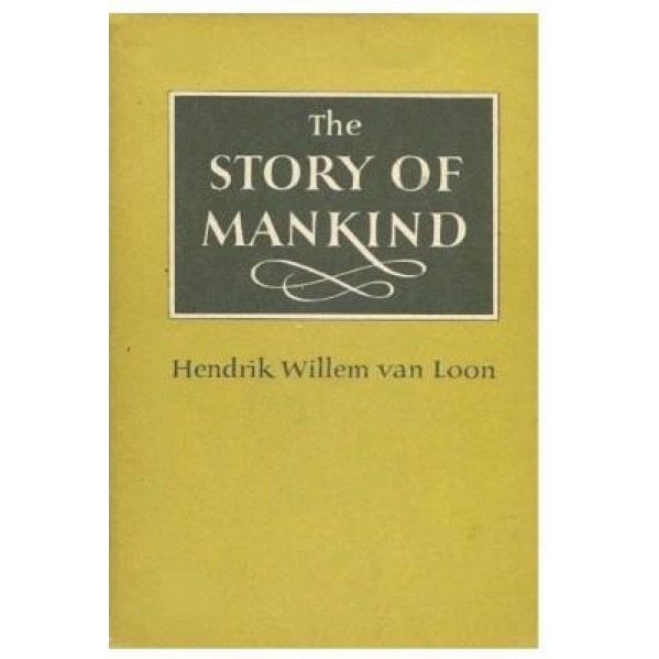 The Story of Mankind, Hendrik Willem van Loon (Author)