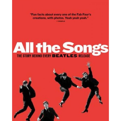All the Songs: The Story Behind Every Beatles Release, Philippe Margotin (Author)