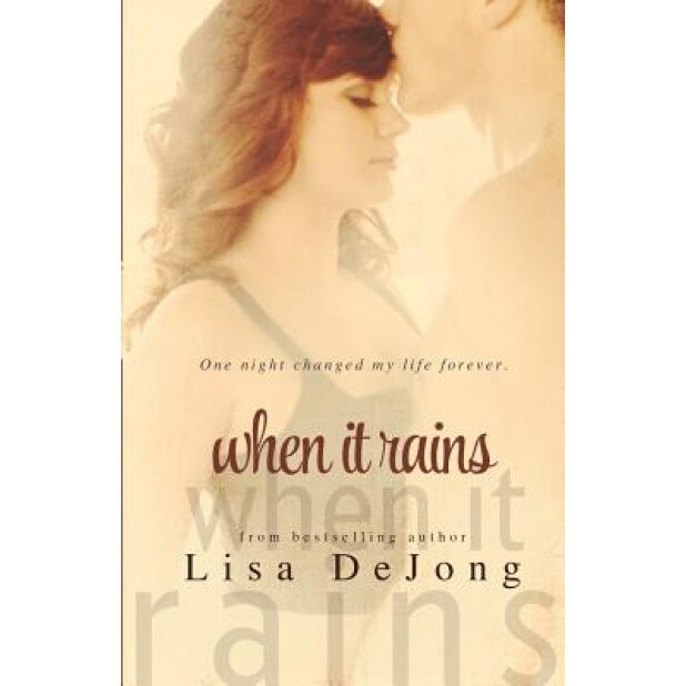 When It Rains, Lisa De Jong (Author)