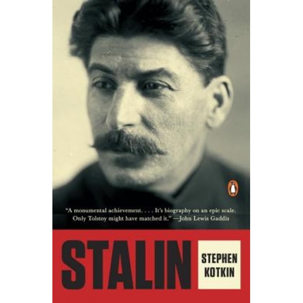 Stalin, Volume 1: Paradoxes of Power, 1878-1928, Stephen Kotkin (Author)
