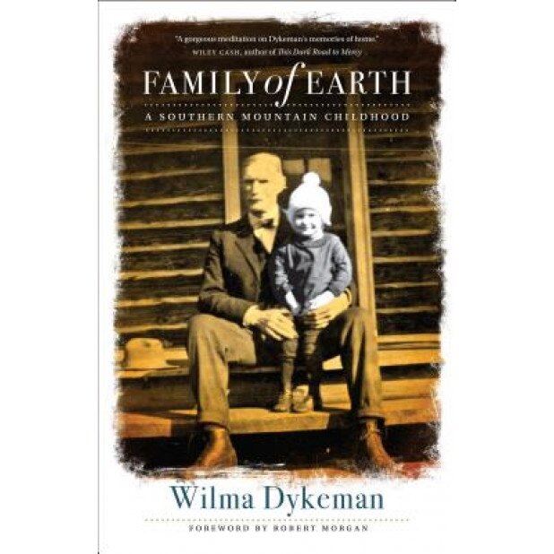 Family of Earth: A Southern Mountain Childhood, Wilma Dykeman (Author)
