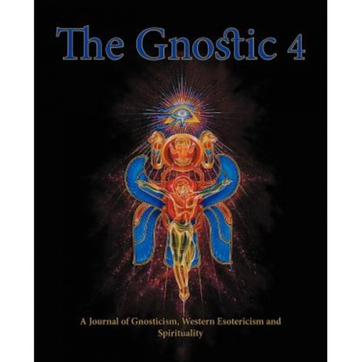 The Gnostic 4 Inc Alan Moore on the Occult Scene and Stephan Hoeller Interview - Andrew Phillip Smith (Editor)