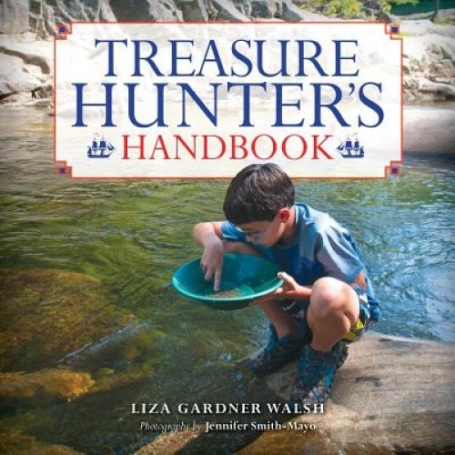 Treasure Hunter's Handbook, Liza Gardner Walsh (Author)