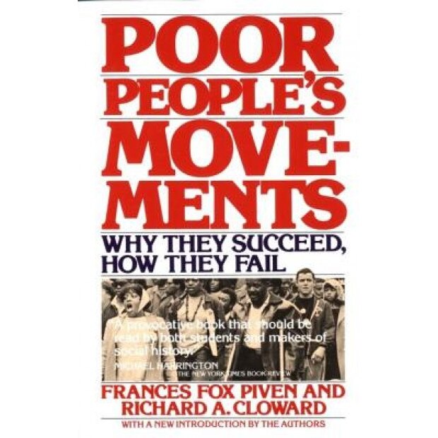 Poor People's Movements: Why They Succeed, How They Fail, Richard A. Cloward, Frances Fox Piven