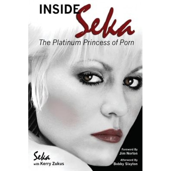 Inside Seka: The Platinum Princess of Porn, Seka (Author)