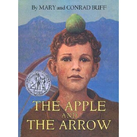 The Apple and the Arrow, Mary Buff, Conrad Buff