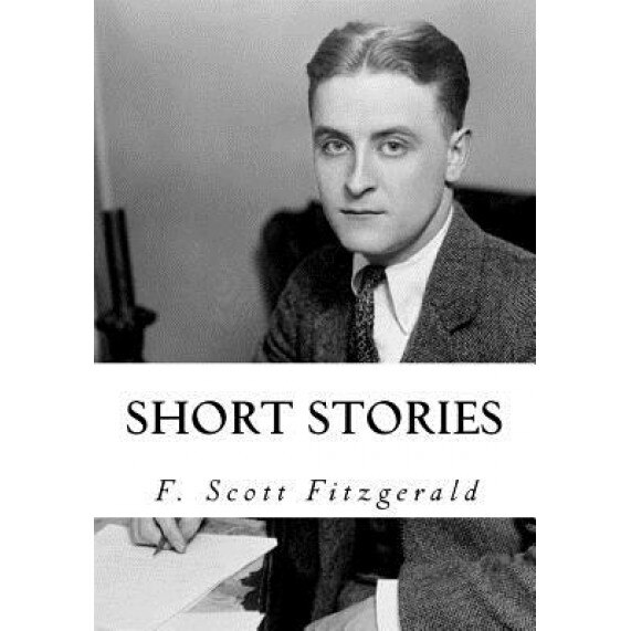 Short Stories, F. Scott Fitzgerald (Author)
