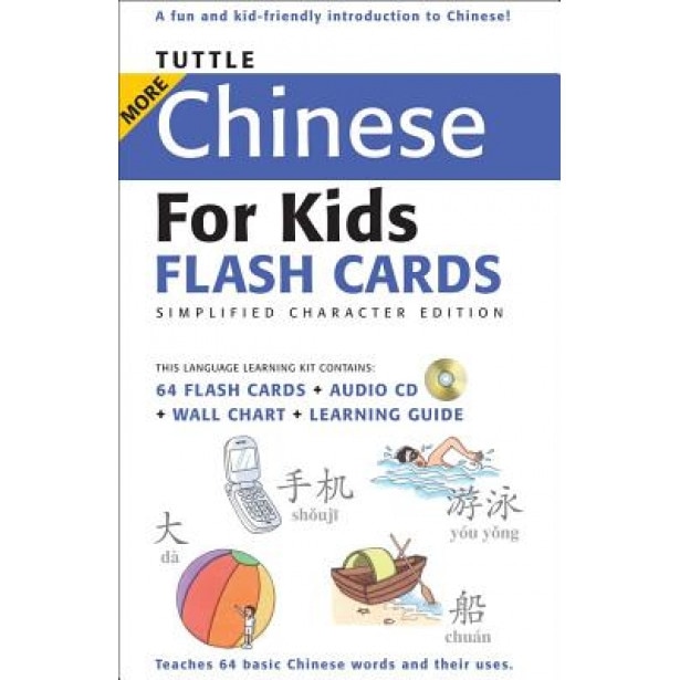 Tuttle More Chinese for Kids Flash Cards: Simplified Character Edition [With CDWith Wall ChartWith Learning Guide],
