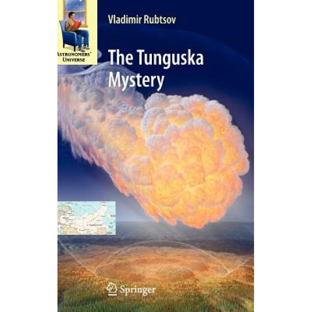The Tunguska Mystery, Vladimir Rubtsov (Author)