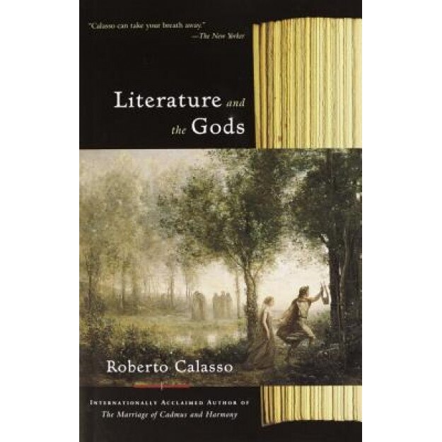 Literature and the Gods, Roberto Calasso (Author)