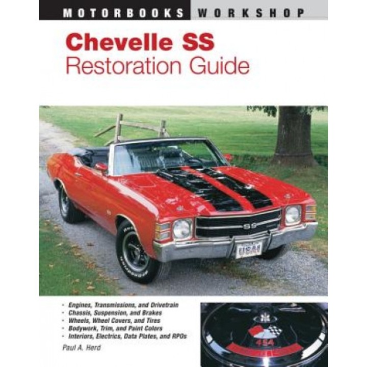 Chevelle SS Restoration Guide, 1964-1972, Paul A. Herd, Paul A. Hurd