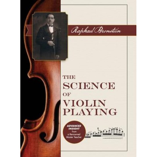The Science of Violin Playing, Raphael Bronstein (Author)