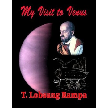 My Visit to Venus - T. Lobsang Rampa (Author) My Visit to Venus - T. Lobsang Rampa (Author)