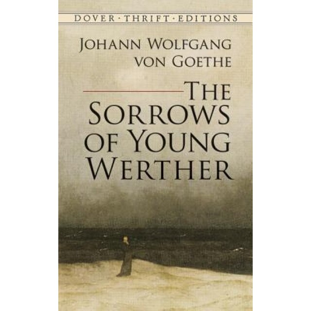 The Sorrows of Young Werther, Johann Wolfgang von Goethe