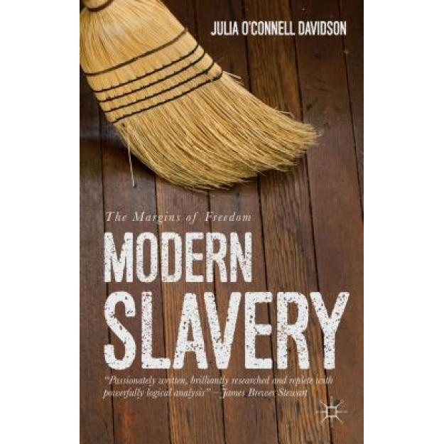 Modern Slavery: The Margins of Freedom, Julia O'Connell Davidson (Author)
