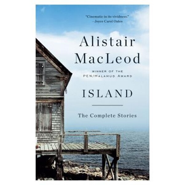 Island: The Complete Stories, Alistair MacLeod (Author)