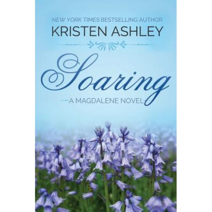 Soaring, Kristen Ashley (Author)