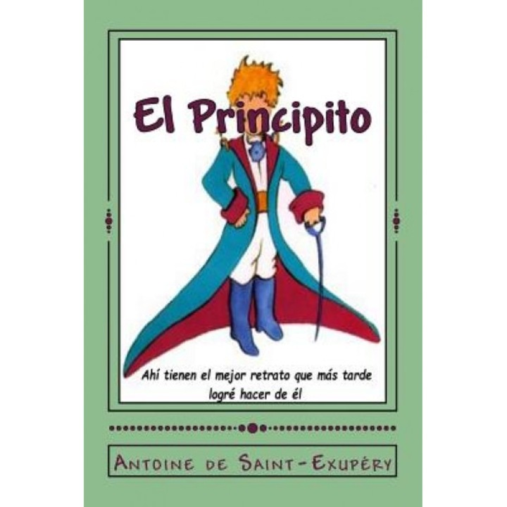 El Principito, Antoine De Saint-Exupery (Author)