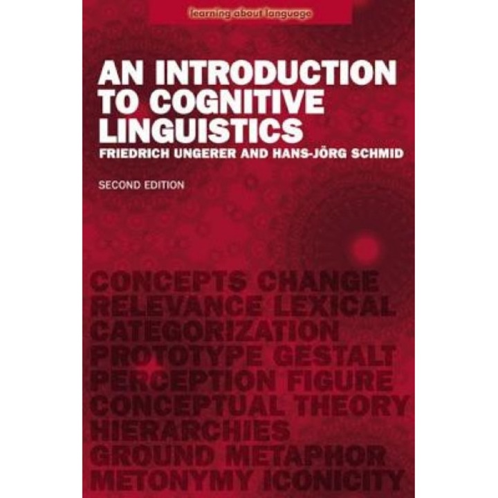 An Introduction to Cognitive Linguistics, Friedrich Ungerer (Author)