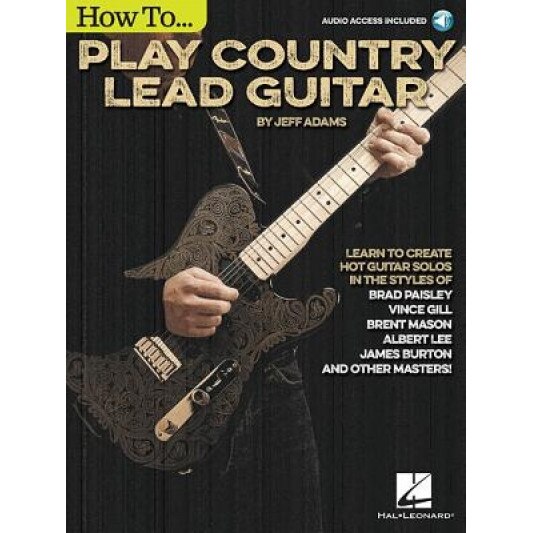 How to Play Country Lead Guitar, Jeff Adams (Author)