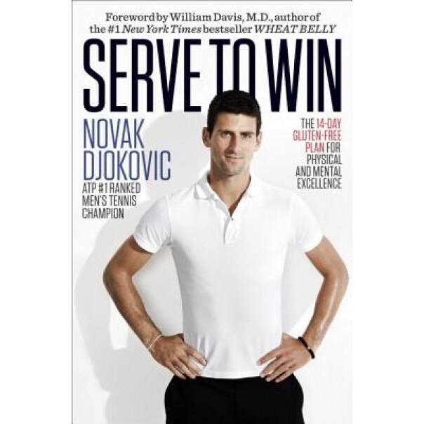 Serve to Win: The 14-Day Gluten-Free Plan for Physical and Mental Excellence, Novak Djokovic (Author)