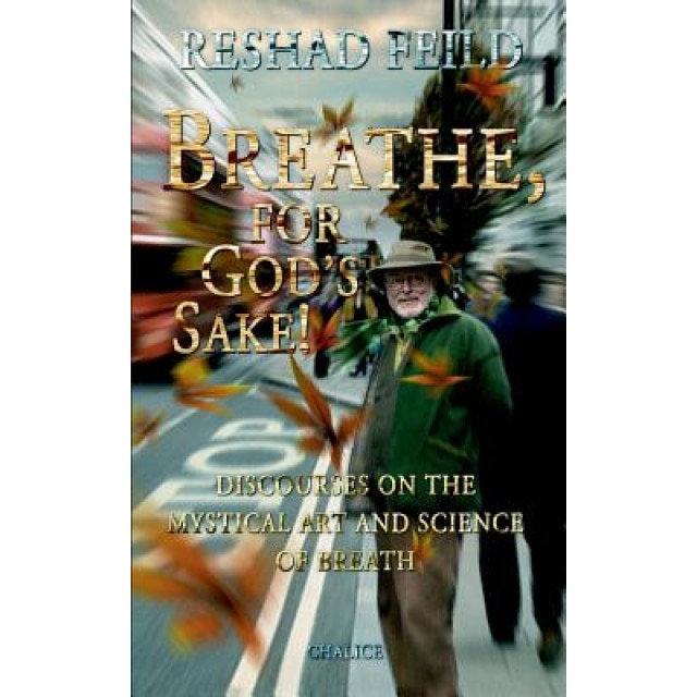 Breathe, for God's Sake!, Reshad Feild (Author)