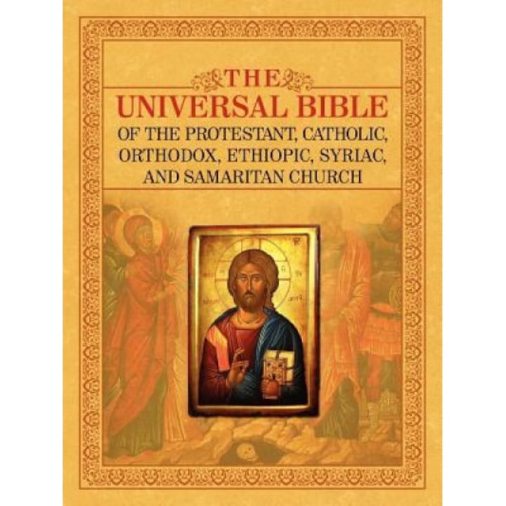 The Universal Bible of the Protestant, Catholic, Orthodox, Ethiopic, Syriac, and Samaritan Church, Joseph B. Lumpkin (Compiled by)