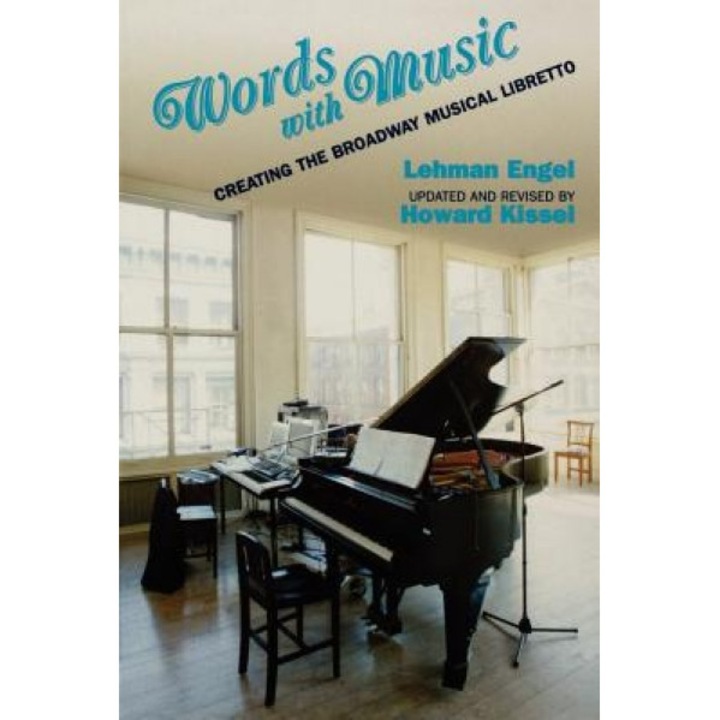 Words with Music: Creating the Broadway Musical Libretto, Lehman Engel (Author)