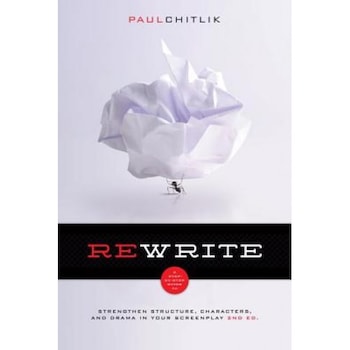 Rewrite 2nd Edition: A Step-By-Step Guide to Strengthen Structure, Characters, and Drama in Your Screenplay, Paul Chitlik (Author) Rewrite 2nd Edition: A Step-By-Step Guide to Strengthen Structure, Characters, and Drama in Your Screenplay, Paul Chitlik (Author)