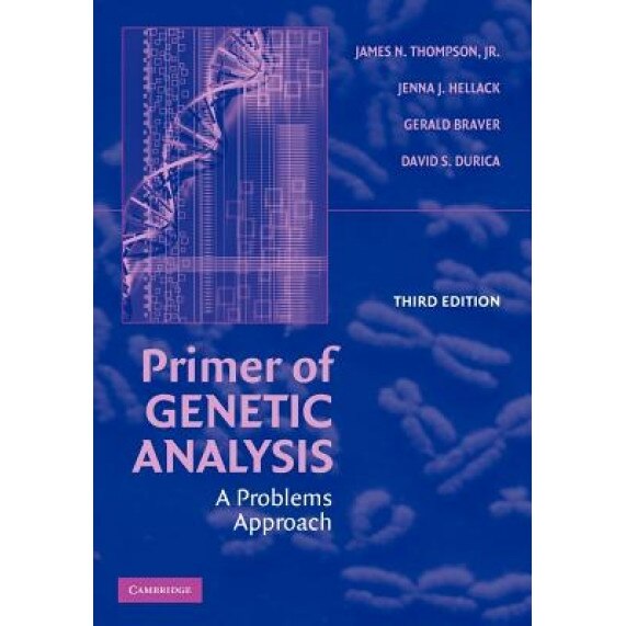 Primer of Genetic Analysis: A Problems Approach, James N., JR Thompson (Author)