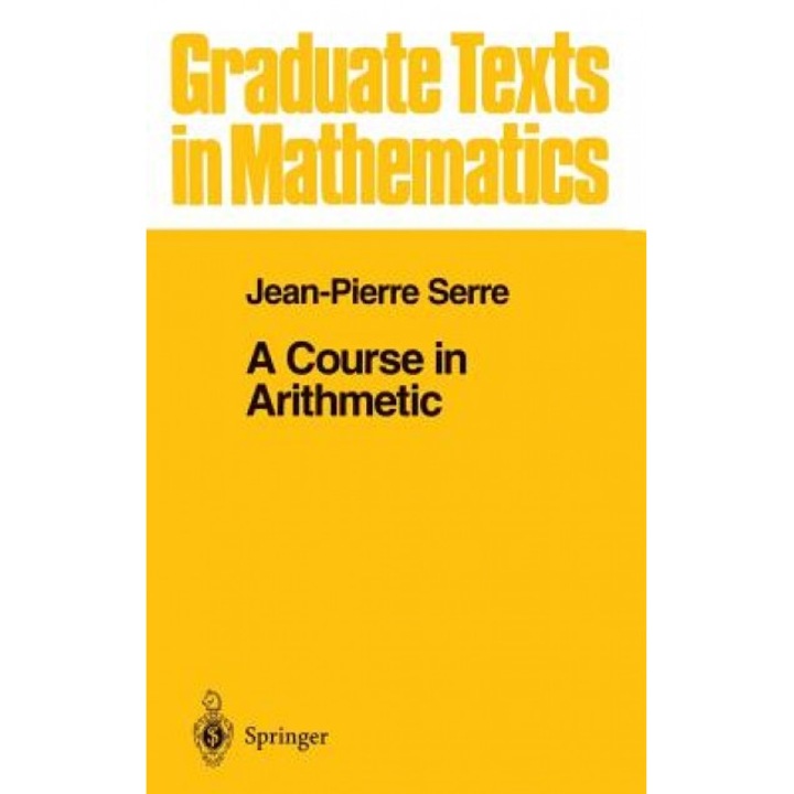 A Course in Arithmetic, Jean-Pierre Serre (Author)