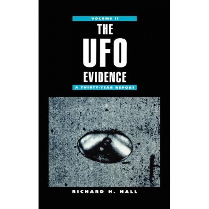 The UFO Evidence: Volume II, a Thirty-Year Report - Richard H. Hall (Author)