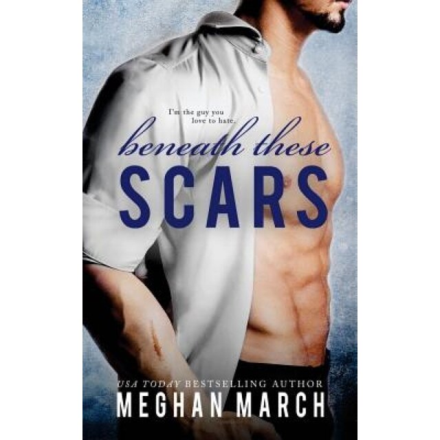 Beneath These Scars, Meghan March (Author)