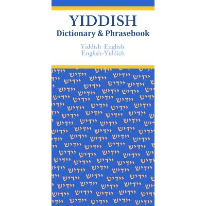 Yiddish-English/English-Yiddish Dictionary & Phrasebook, Vera Szabo (Compiled by)