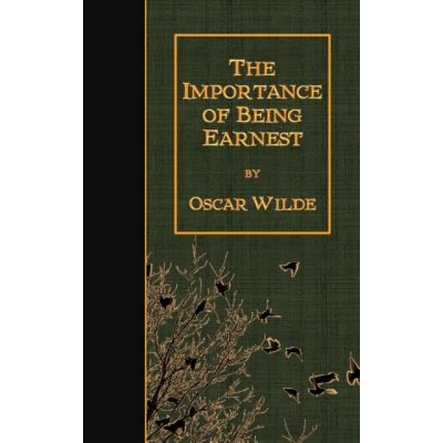 The Importance of Being Earnest, Oscar Wilde (Author)