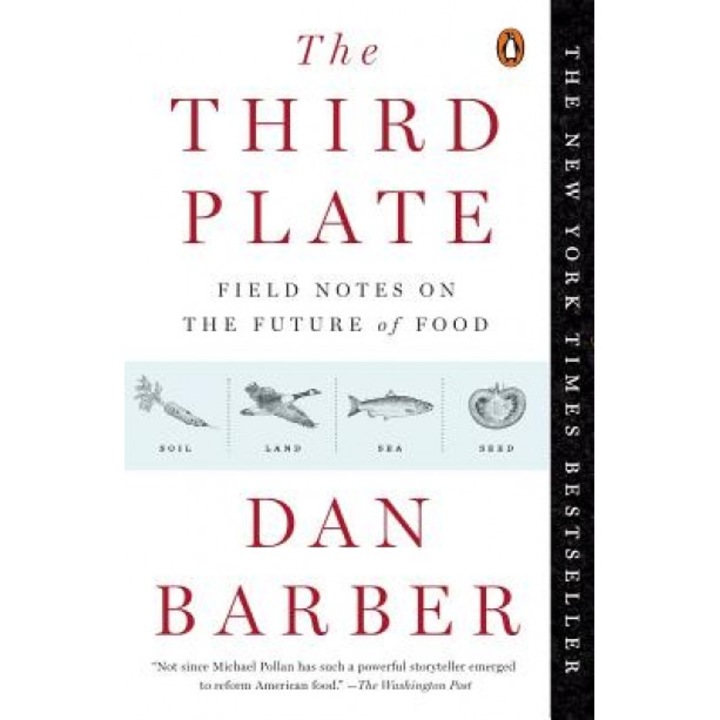 The Third Plate: Field Notes on the Future of Food, Dan Barber (Author)