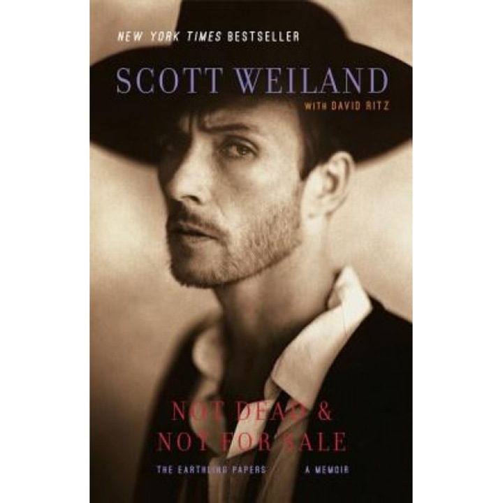 Not Dead & Not for Sale: The Earthling Papers, a Memoir, Scott Weiland (Author)