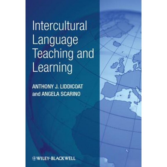 Intercultural Language Teaching and Learning, Anthony J. Liddicoat (Author)