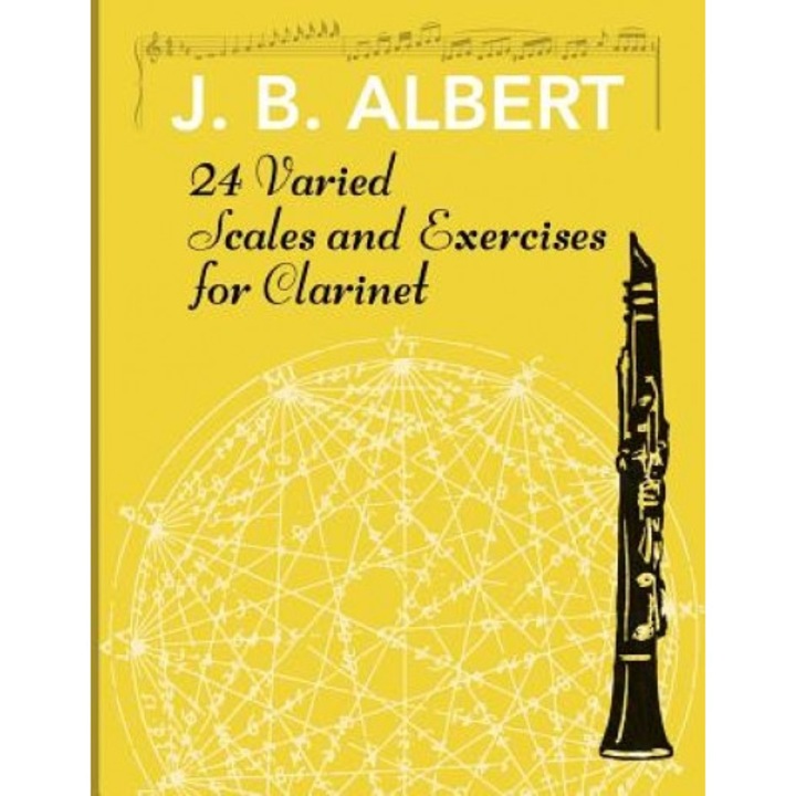 24 Varied Scales and Exercises for Clarinet, J. B. Albet (Author)