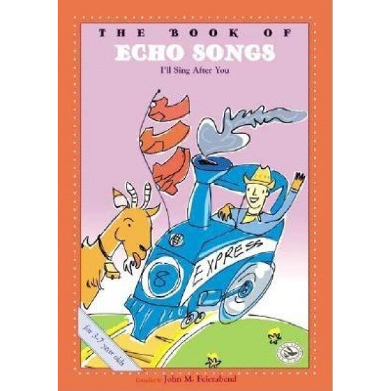 The Book of Echo Songs, Compiled By John M. Feierabend, John M. Feierabend