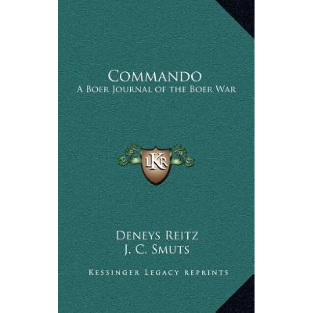 Commando: A Boer Journal of the Boer War, Deneys Reitz (Author)