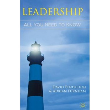 Leadership: All You Need to Know, David Pendleton (Author) Leadership: All You Need to Know, David Pendleton (Author)